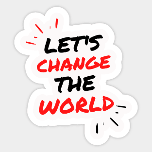 Let's Change the World Collection Sticker